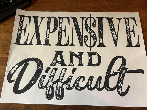 Expensive and Difficult