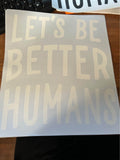 Better Humans