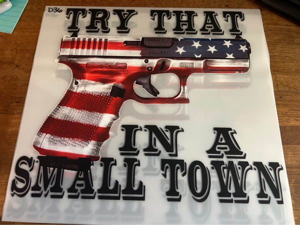 Try That In a Small Town Pewpew