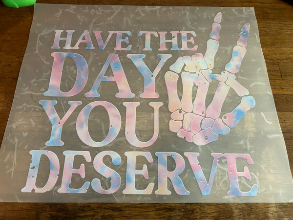 Day you Deserve