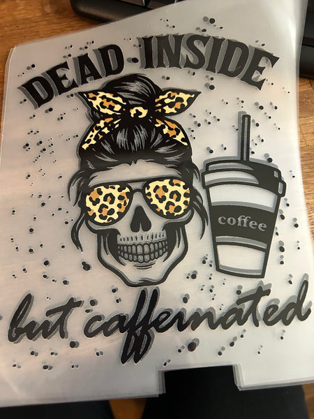 Dead inside but caffeinated