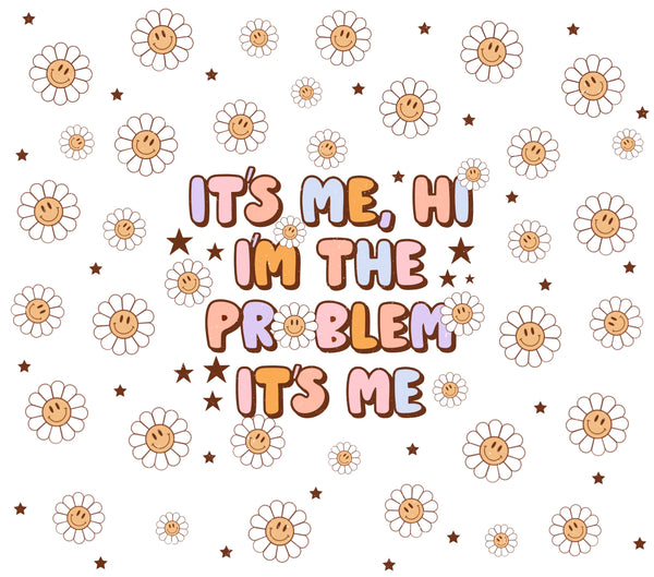 Im the Problem Tumbler