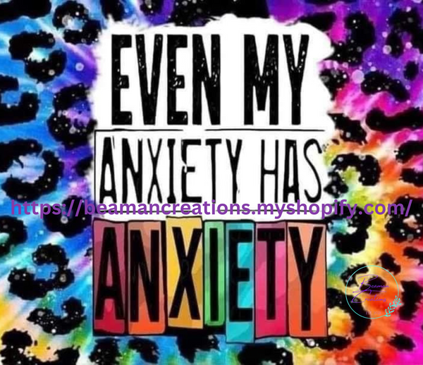 My Anxiety has Anxiety Tumbler