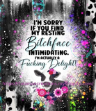 Resting Bitchface Tumbler