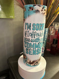 Common Sense Tumbler