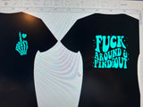 F Around and Find Out Shirt