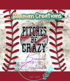 Pitches Be Crazy Tumbler