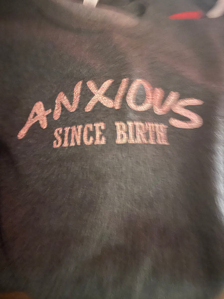 Anxious Since Birth