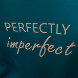 Perfectly Imperfect Tshirt